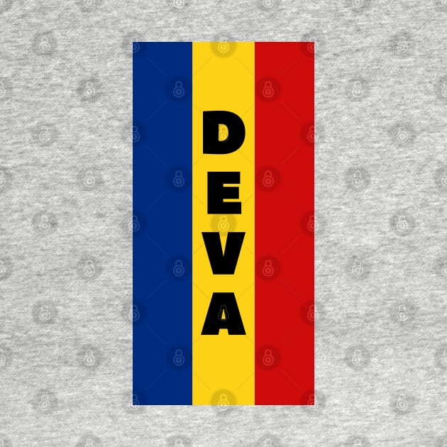 Deva City in Romanian Flag Vertical by aybe7elf